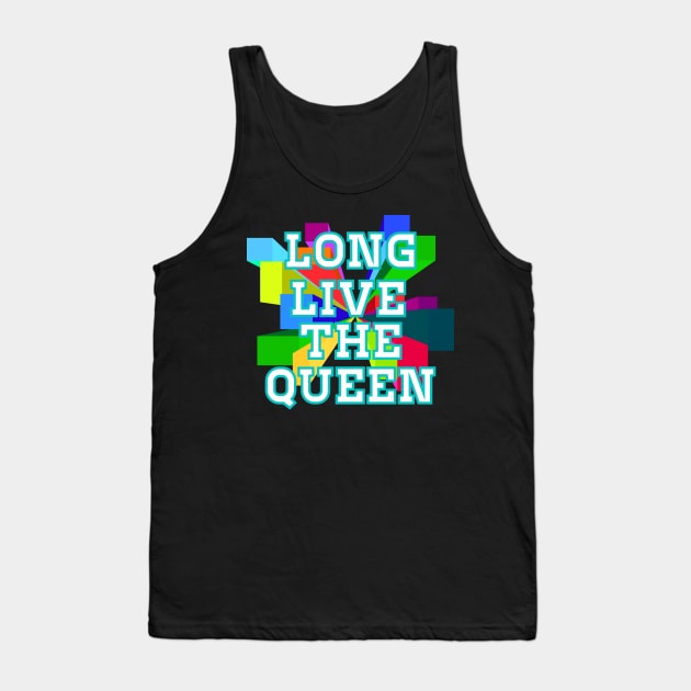 Long Live Live The Queen Tank Top by Fusion Designs